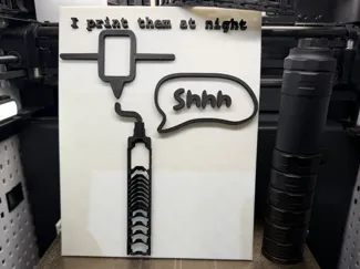 2A Printing - I print them at night - sign