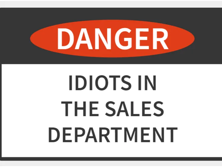 Idiots in sales 