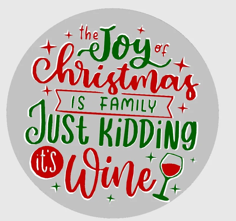 Joy Christmas Is Wine