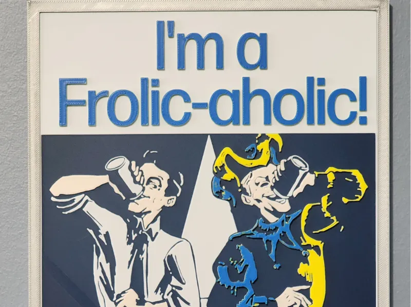 I'm a Frolic-aholic! Severance Motivational Poster