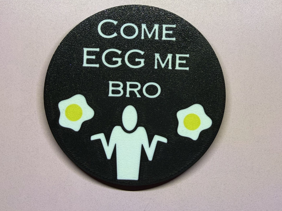 Come Egg Me Bro