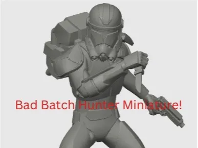 Bad Batch Hunter Miniature