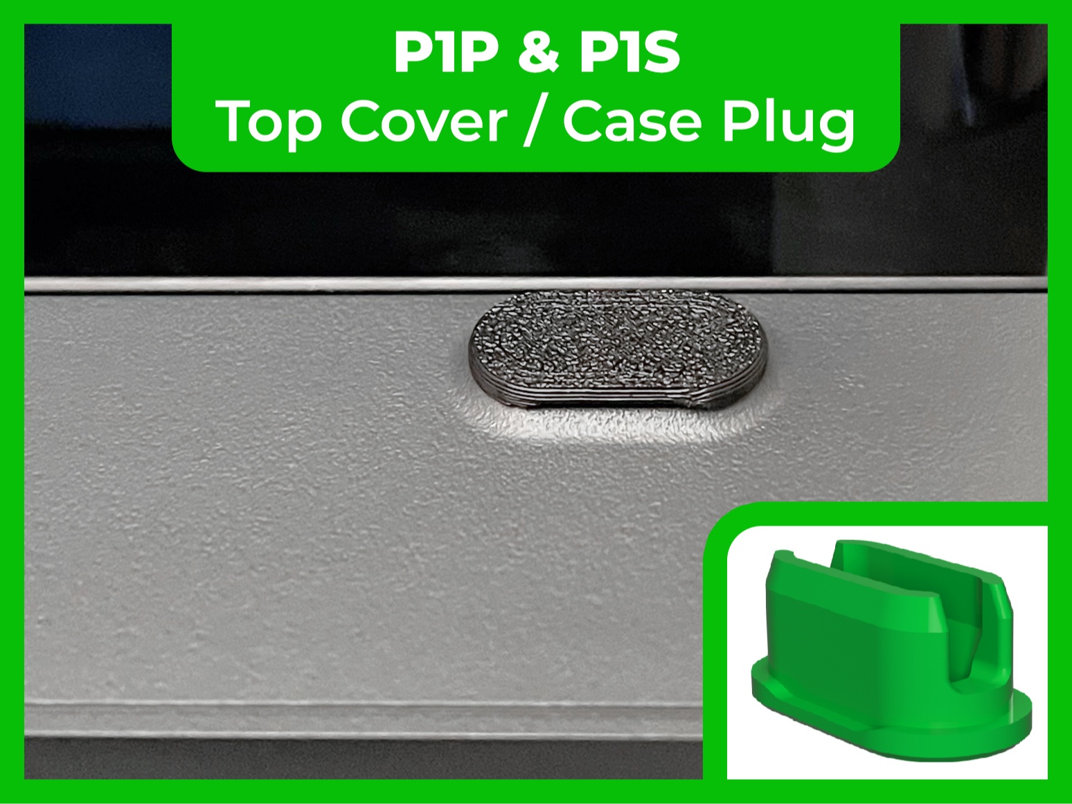 BambuLab P1S P1P Top Cover / Case Plug
