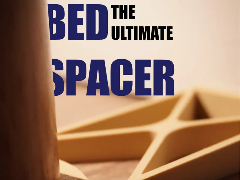 The Ultimate Bed Spacer