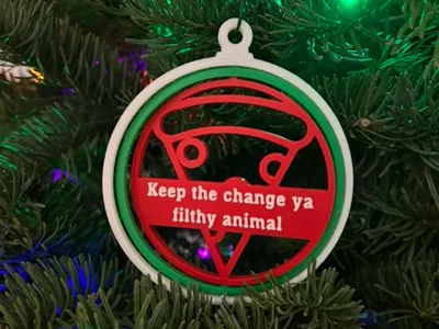 "Keep the Change ya Filthy Animal" Ornament