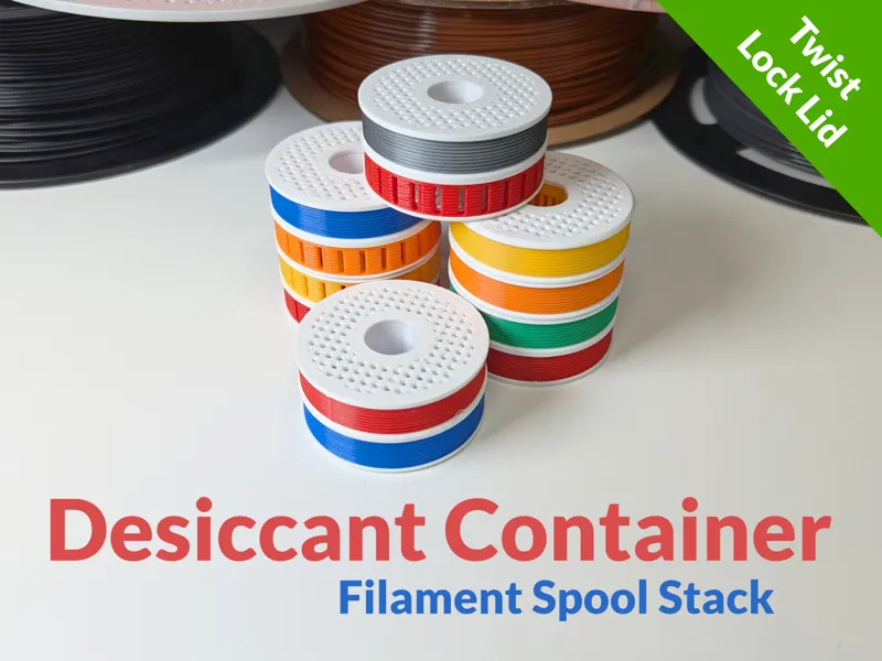 Desiccant Container - Filament Spool Stack