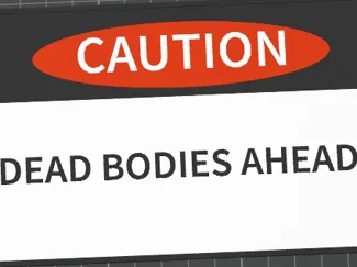 Caution Dead Bodies Sign