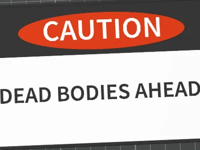 Caution Dead Bodies Sign
