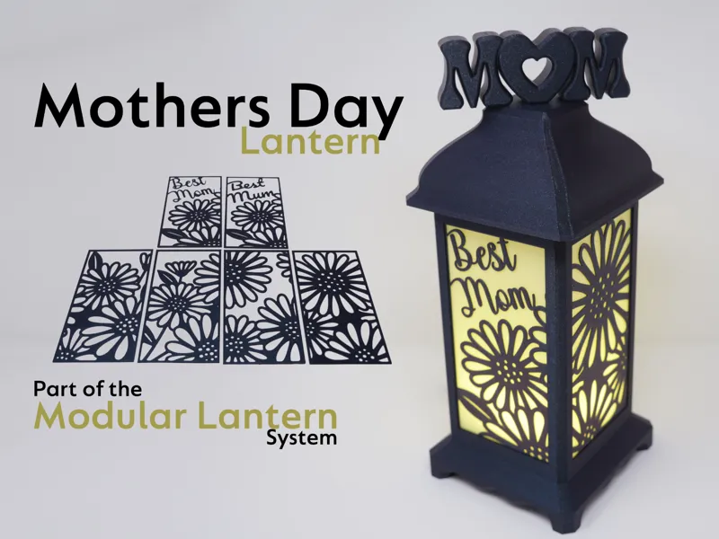 Mothers Day - The Modular Lantern