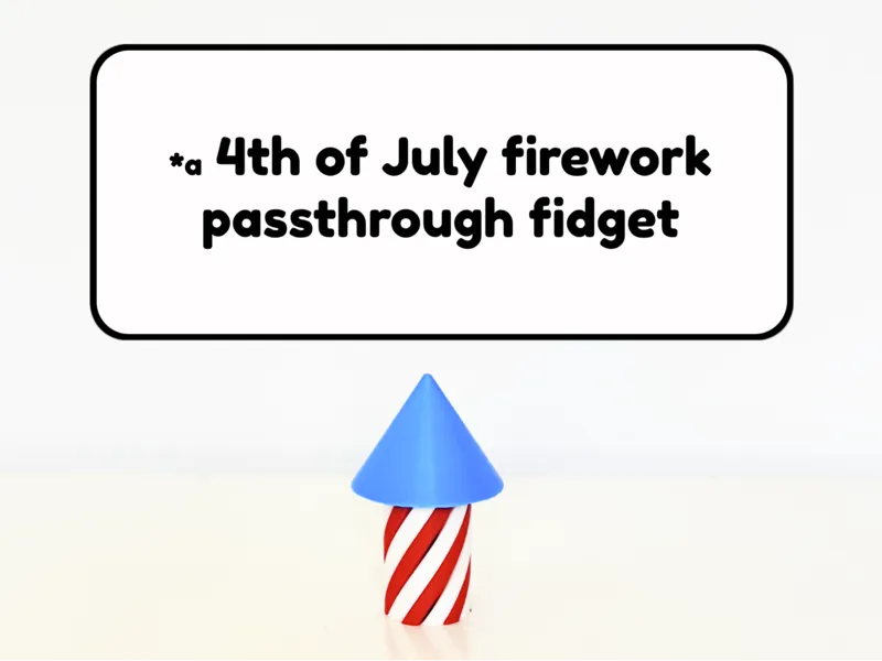 Firework passthrough fidget