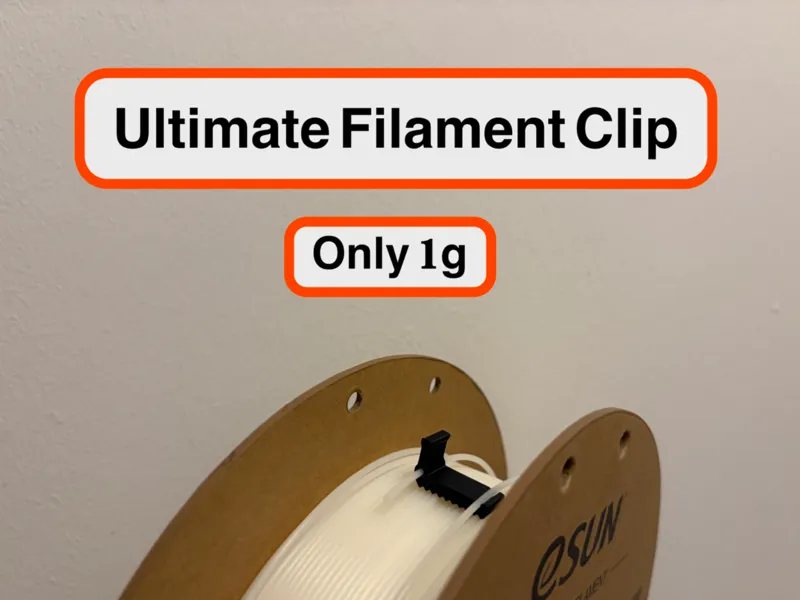 Ultimate Filament Clip – The Only One You Need