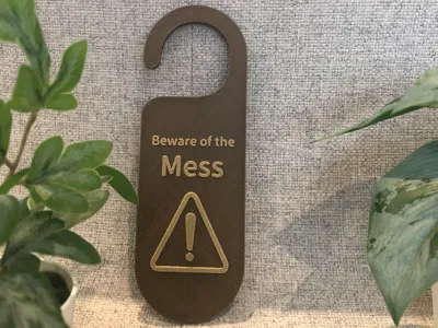 Beware of the MESS: Door sign