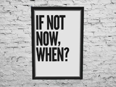 If Not Now, When? - Poster/Lithophany/HueForge
