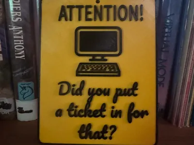Did you put a ticket in?