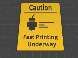 Caution 3d printing sign
