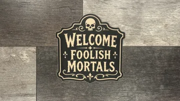 Letrero o emblema decorativo: "Welcome Foolish Mortals" Halloween Sign — vista de referencia 3