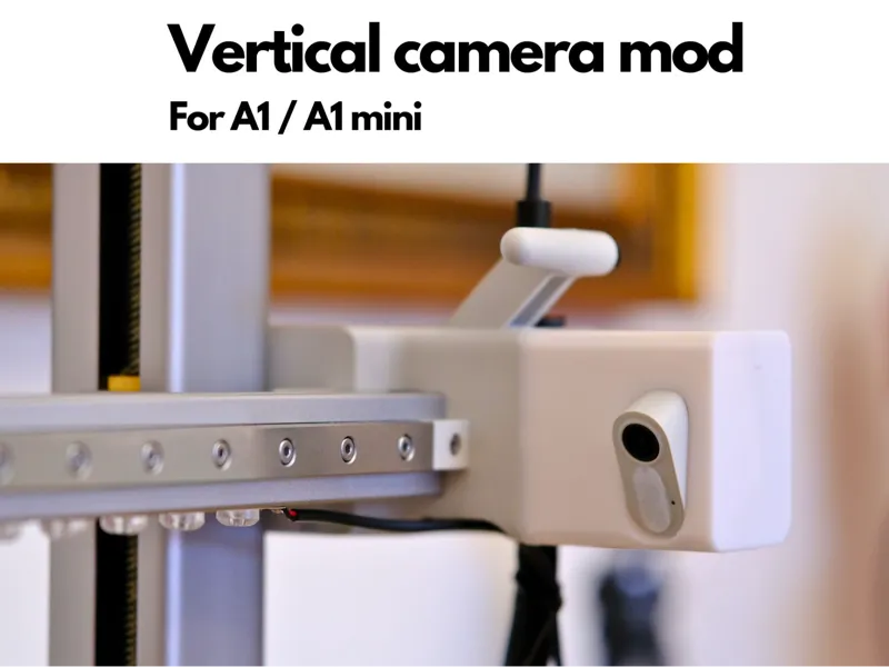 Vertical camera MOD - For A1/A1 mini