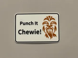 Punch It Chewie Star Wars Sign