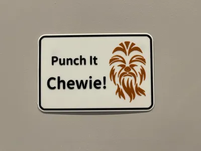 Punch It Chewie Star Wars Sign