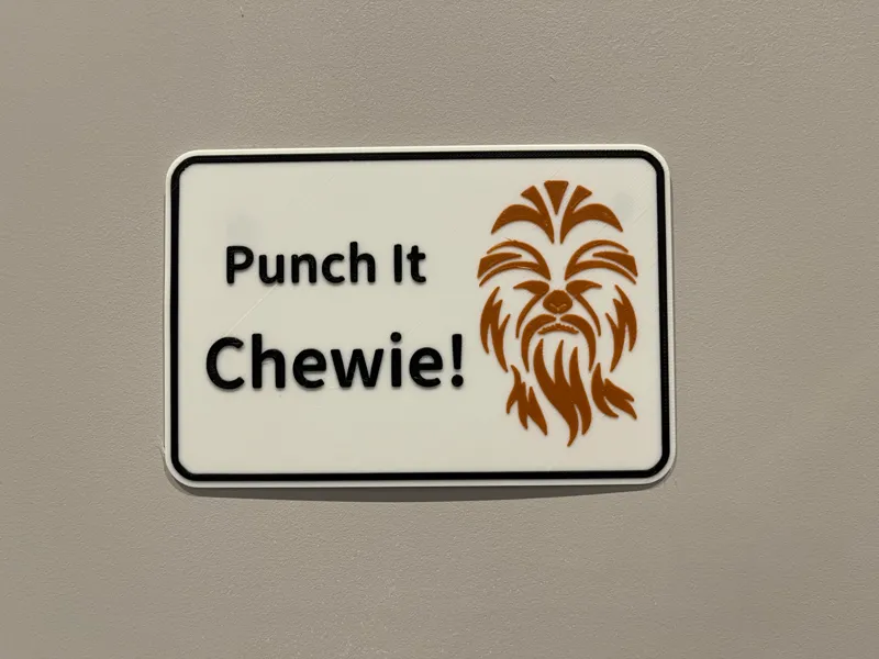 Punch It Chewie Star Wars Sign