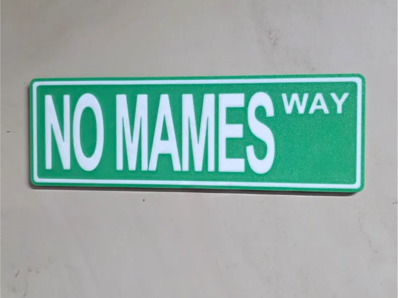 Magnetic No Mames Way sign