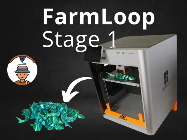 FarmLoop Stage 1 X1C/P1S/P1P - Automatic Printing