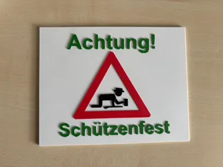 Achtung Schützenfest Schild