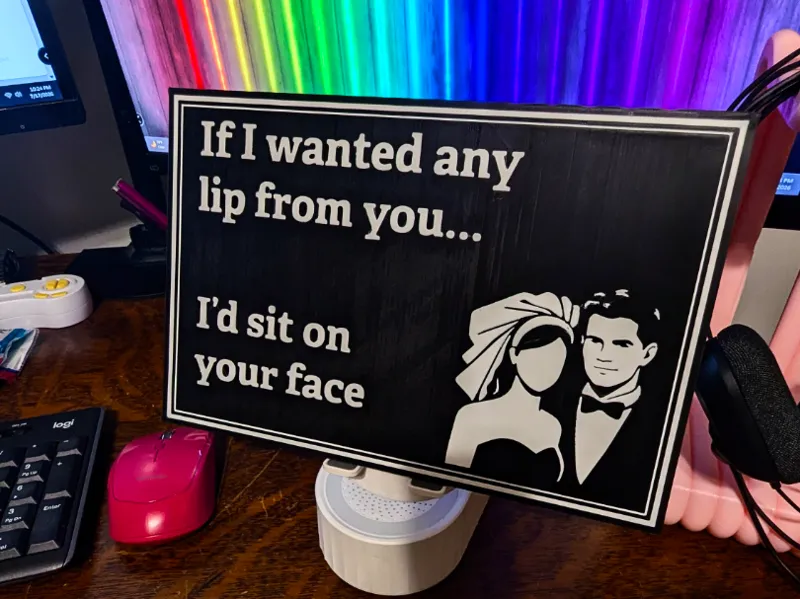 Lip From You Chalkboard Sign