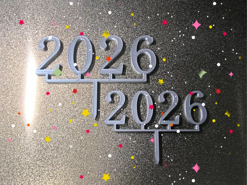 2026 Cake Topper (Fast print, max 16mins!!)