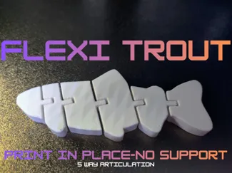 Flexi Trout-Print in Place-NO SUPPORT