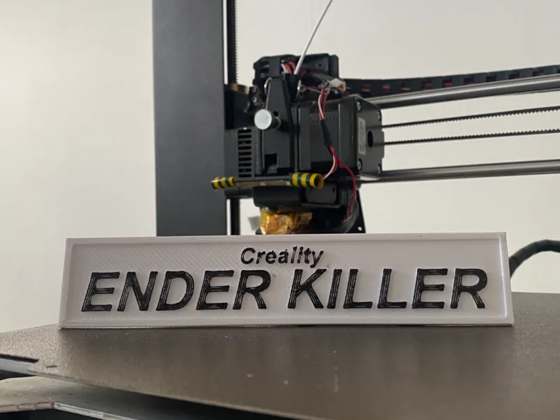 Cool Creality Ender Killer sign!
