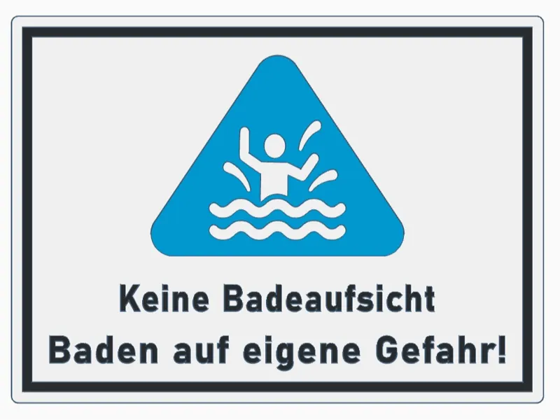 Keine Badeaufsicht - Baden auf eigene Gefahr