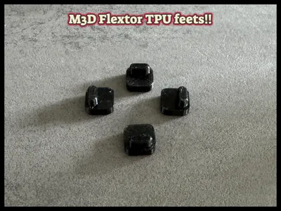 M3D Flextor TPU Feets