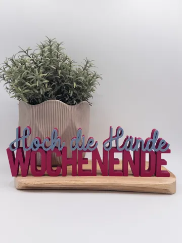 Accesorio para filamento: Hoch die Hände Wochenende 3D Schriftzug Deko — vista de referencia 2