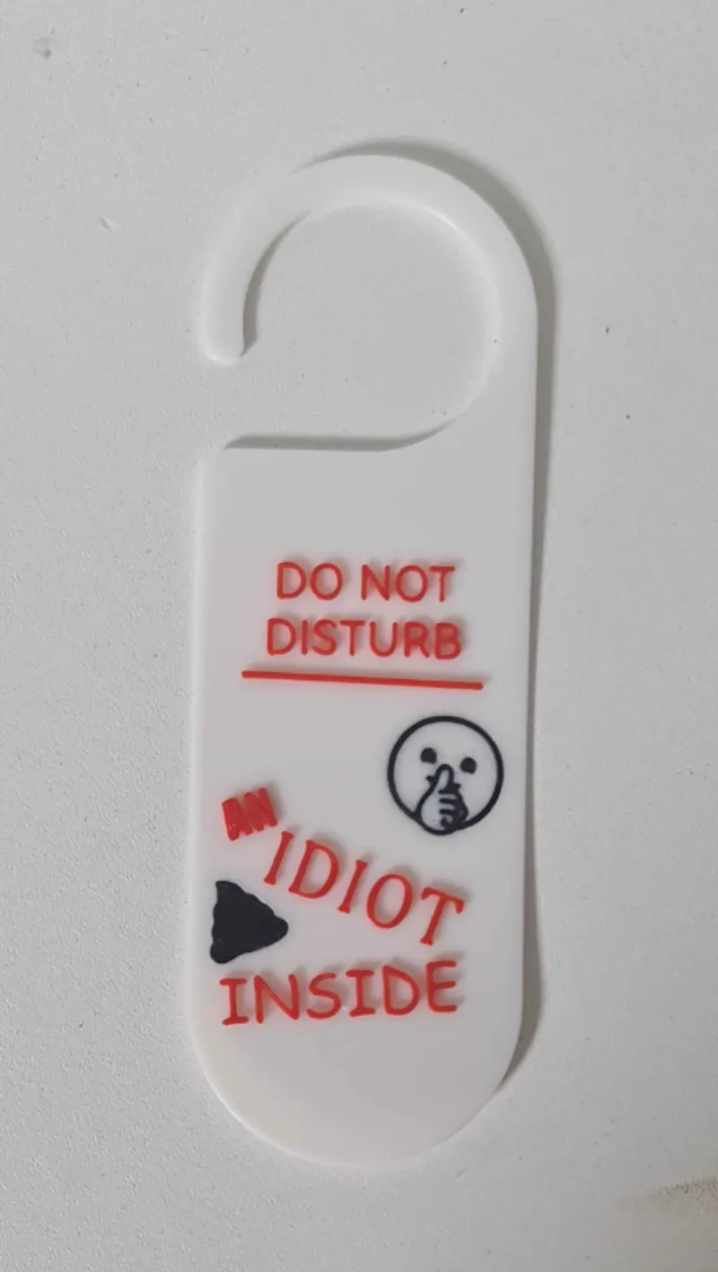 DO NOT DISTURB SIGN - an idiot inside!