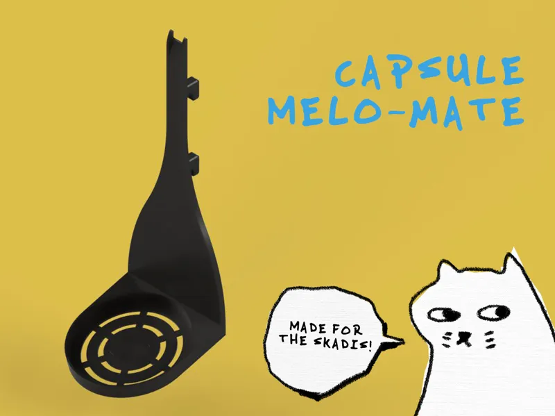 Capsule Melo-Mate (for skadis!)