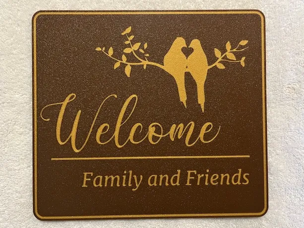 Welcome Family & Friends Plaque