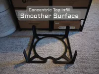 Smoother Surface - Concentric Top Infill