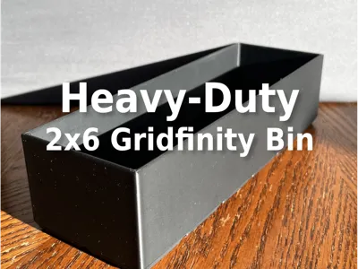 Heavy-Duty 2x6 Gridfinity Bin