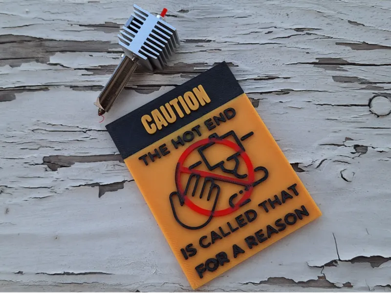 The Hot End Warning Sign - Funny 3D Printing Sign