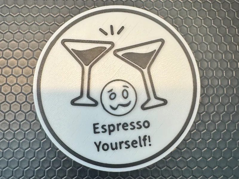 "Espresso Yourself" Martini 3D Coaster or Sign
