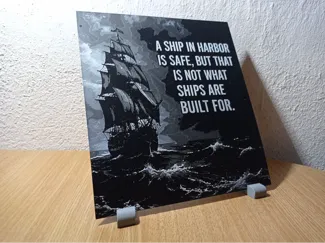 "A ship in harbor is safe" - Motivational Quote