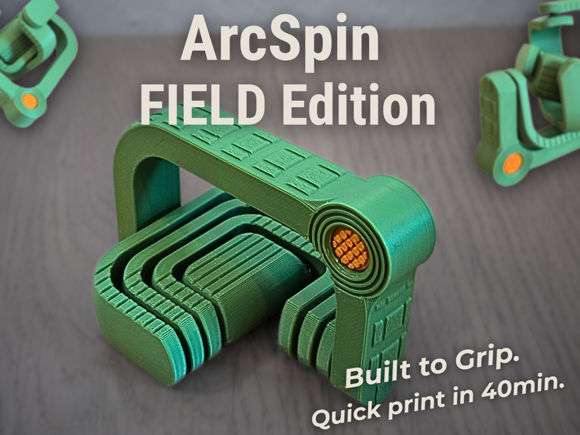 ArcSpin FIELD Edition - Built to Grip.