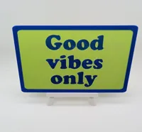 Good vibes only