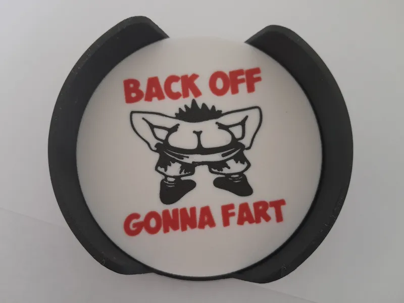 Back off gonna fart 