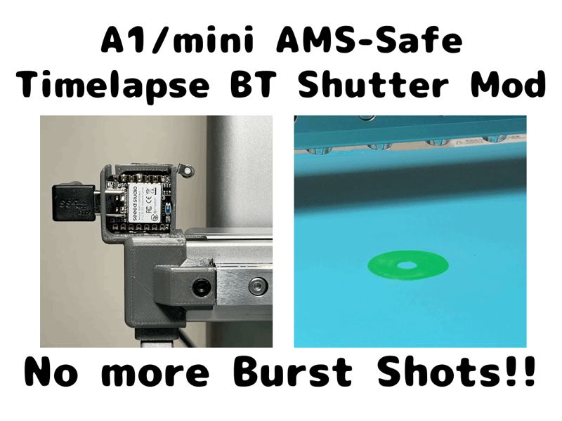 A1/mini AMS-Safe Timelapse Mod (No Burst Shots! )