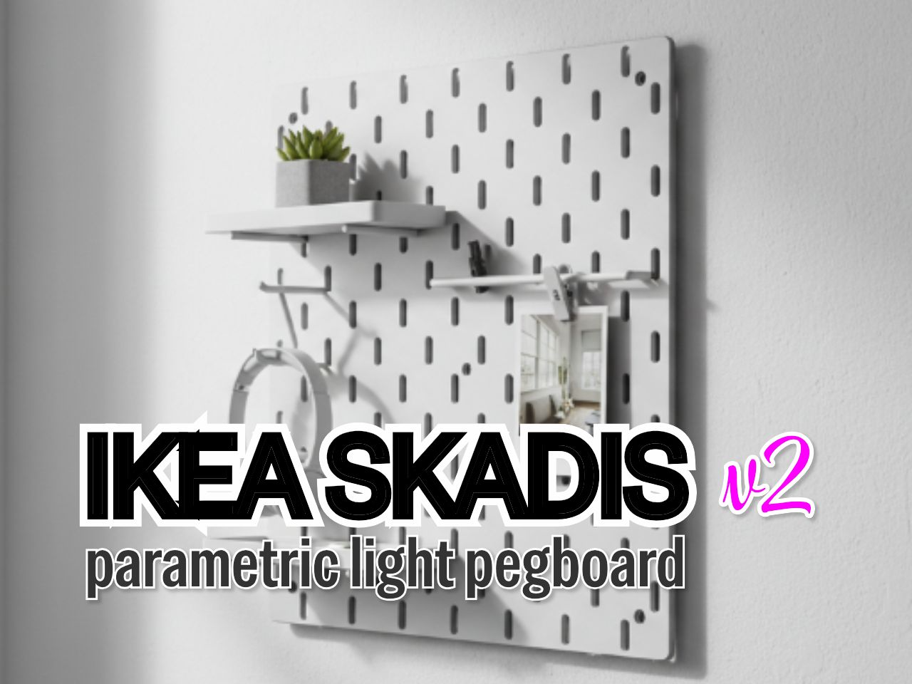 Parametric IKEA SKADIS Lightweight v2