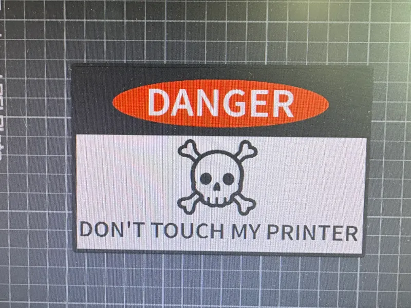 warning sign DONT TOUCH MY PRINTER