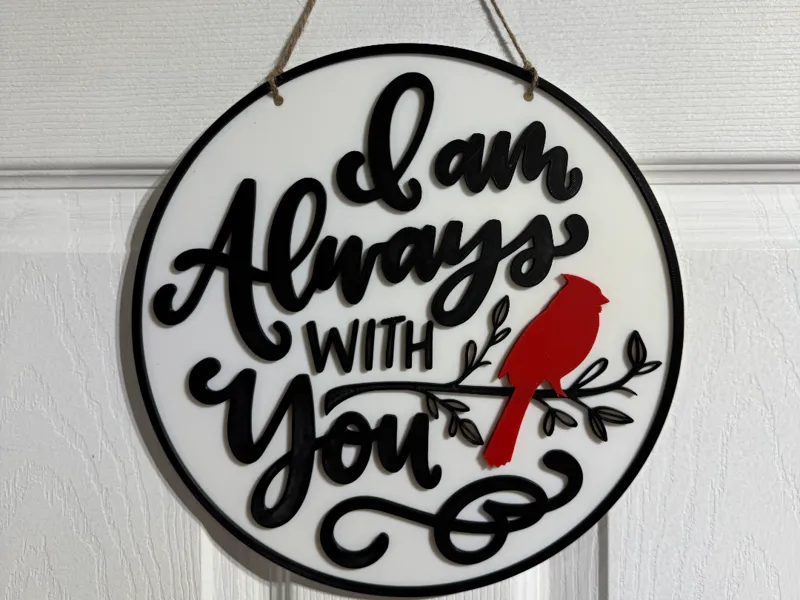 I Am Always With You Cardinal Sign.
