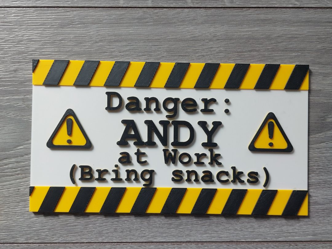 Customisable Sign - Danger: _ At Work Bring Snacks